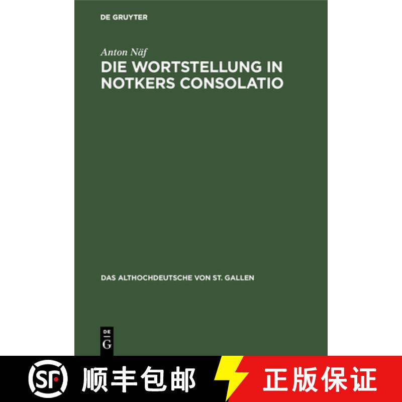 【2-3周达】Die Wortstellung in Notkers Consolatio : Untersuchungen Zur Syntax Und UEbersetzungstechnik [9783110080582]