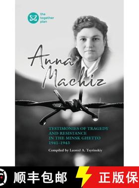 【3-4周达】Testimonies of Tragedy and Resistance in the Minsk Ghetto 1941 - 1943 [9781954176744]