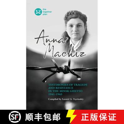 【3-4周达】Testimonies of Tragedy and Resistance in the Minsk Ghetto 1941 - 1943 [9781954176744]