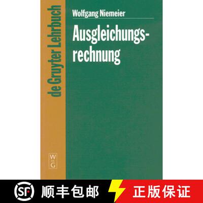 【3-4周达】Ausgleichungsrechnung: Eine Einfuhrung Fur Studierende Und Praktiker Des Vermessungs- Und ... [9783110140804]