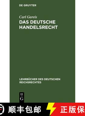 【3-4周达】精装 Das Deutsche Handelsrecht – Ein kurzgefasstes Lehrbuch des im Deutschen Reiche gelte... [9783111267067]