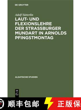 预订 Laut- und Flexionslehre der Strassburger Mundart in Arnolds Pfingstmontag [9783112354513]