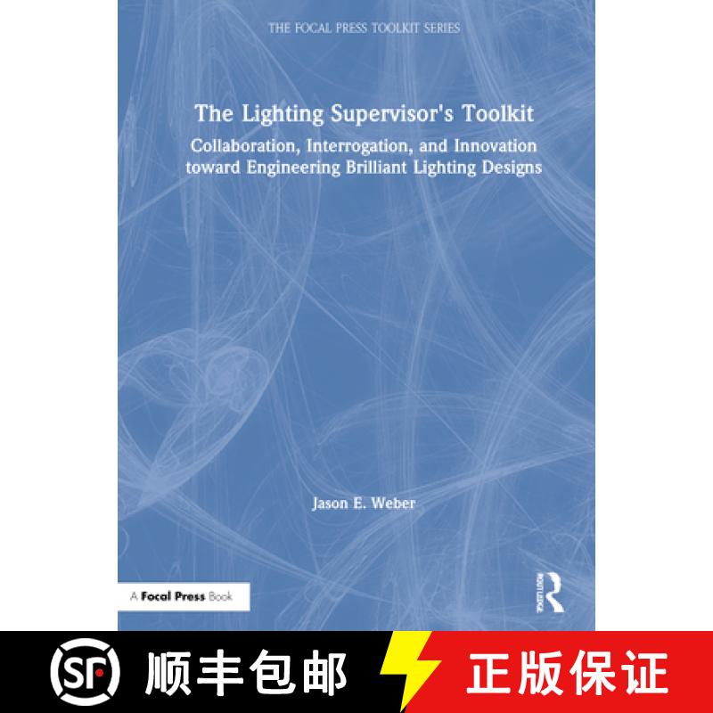 【3-4周达】The Lighting Supervisor's Toolkit : Collaboration, Interrogation, and Innovation toward En... [9780367504663]