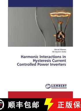 预订 Harmonic Interactions in Hysteresis Current Controlled Power Inverters [9783659615245]