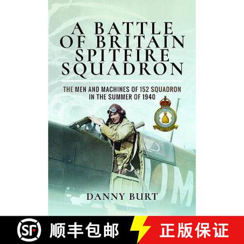 【3-4周达】精装 A Battle of Britain Spitfire Squadron: The Men and Machines of 152 Squadron in the Su... [9781473899964]
