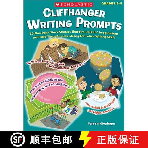 【3-4周达】Cliffhanger Writing Prompts: 30 One-Page Story Starters That Fire Up Kids' Imaginations an... [9780545315111]