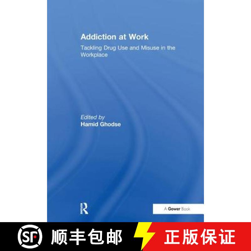 【3-4周达】Addiction at Work : Tackling Drug Use and Misuse in the Workplace [9781138256217]