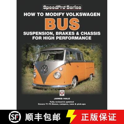 【3-4周达】How to Modify Volkswagen Bus Suspension, Brakes & Chassis for High Performance: Updated & ... [9781845842628]