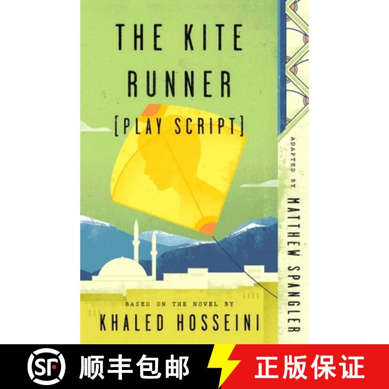 【3-4周达】The Kite Runner (Play Script): Based on the Novel by Khaled Hosseini [9780735218062]