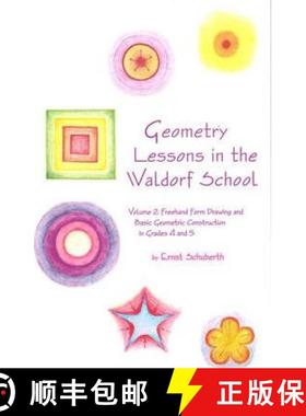 【3-4周达】Geometry Lessons in the Waldorf School: Volume 2: Freehand Form Drawing and Basic Geometri... [9781888365528]