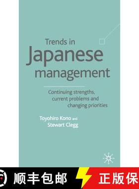 【3-4周达】Trends in Japanese Management: Continuing Strengths, Current Problems and Changing Priorities [9780333929704]