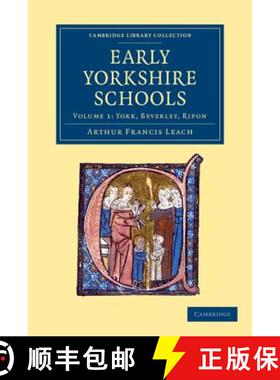 【3-4周达】Early Yorkshire Schools: - Pontefract, Howden, Northallerton, Acaster, Rotherham, Gigglesw... [9781108058582]