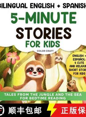 【3-4周达】Bilingual 5-Minute Stories For Kids: Short stories for kids Aged 2-8  | Historias de 5 min... [9781763789456]