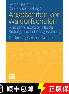 【3-4周达】Absolventen Von Waldorfschulen: Eine Empirische Studie Zu Bildung Und Lebensgestaltung [9783531156064]