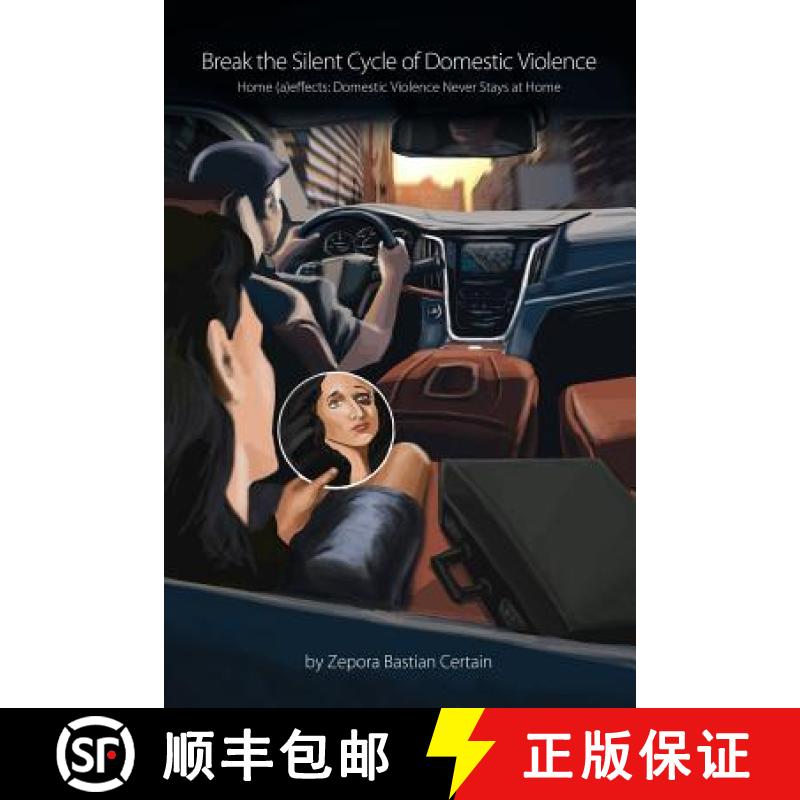 【3-4周达】Break the Silent Cycle of Domestic Violence: Home (a)effects: Domestic Violence Never Stay... [9781480918283]
