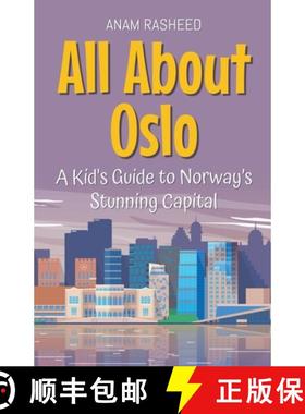 【3-4周达】All About Oslo: A Kid's Guide to Norway's Stunning Capital [9798230090892]