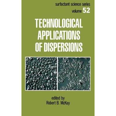 【4周达】Technological Applications of Dispersions [9780824791803]