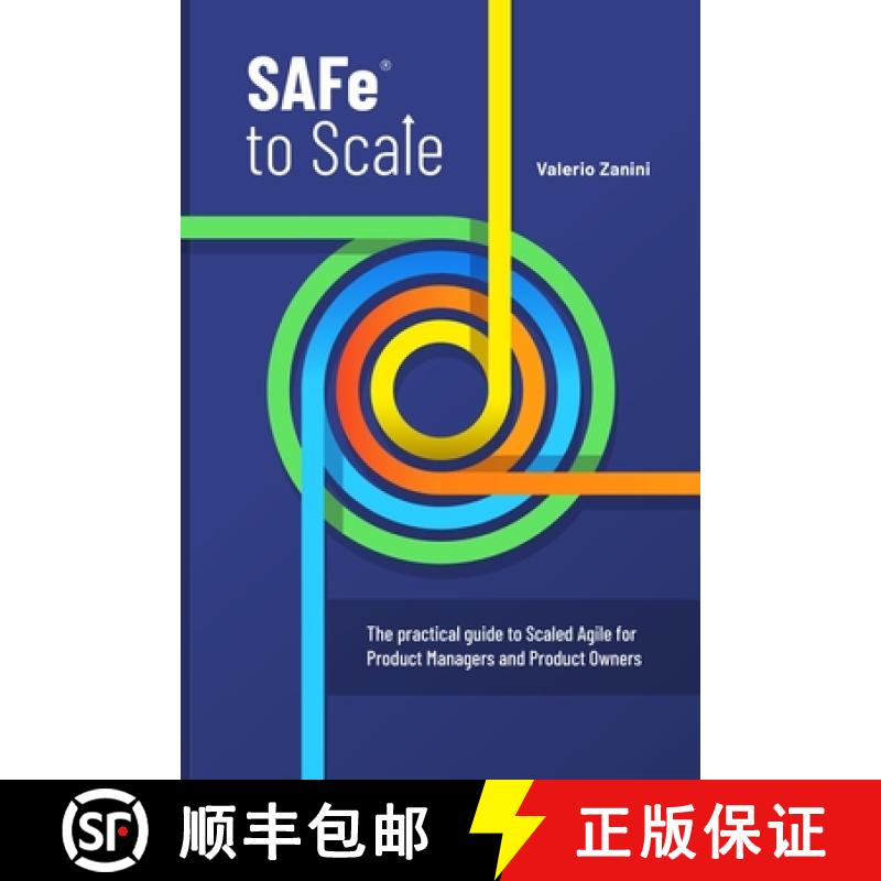 【3-4周达】SAFe to Scale: The practical guide to Scaled Agile for Product Managers and Product Owners [9798990386617]