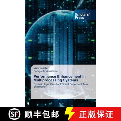 【3-4周达】Performance Enhancement in Multiprocessing Systems: Dynamic Algorithms for Efficient Depen... [9786208847470]