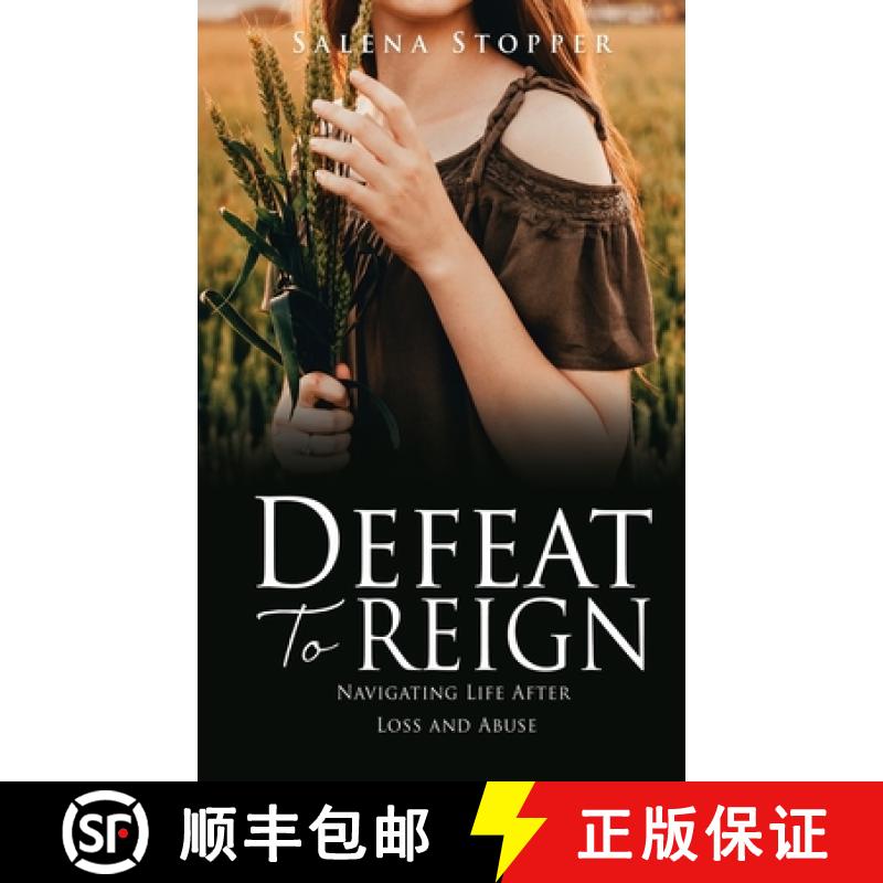 【3-4周达】Defeat To Reign: Navigating Life After Loss and Abuse [9781662848995]