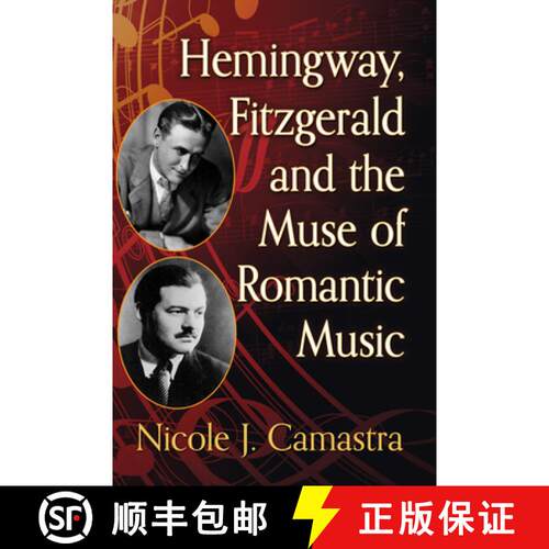 【3-4周达】Hemingway, Fitzgerald and the Muse of Romantic Music [9781476690162]