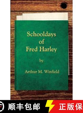 预订 Schooldays of Fred Harley: Or, Rivals for all Honors [9781633911147]