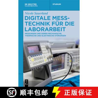 【3-4周达】Digitale Messtechnik Für Die Laborarbeit: Messungen Und Deren Mechanische, Thermische Und... [9783111477329]