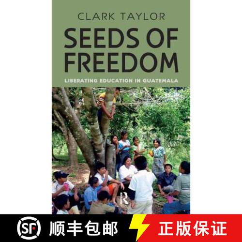 【3-4周达】精装 Seeds of Freedom : Liberating Education in Guatemala [9781612052472]