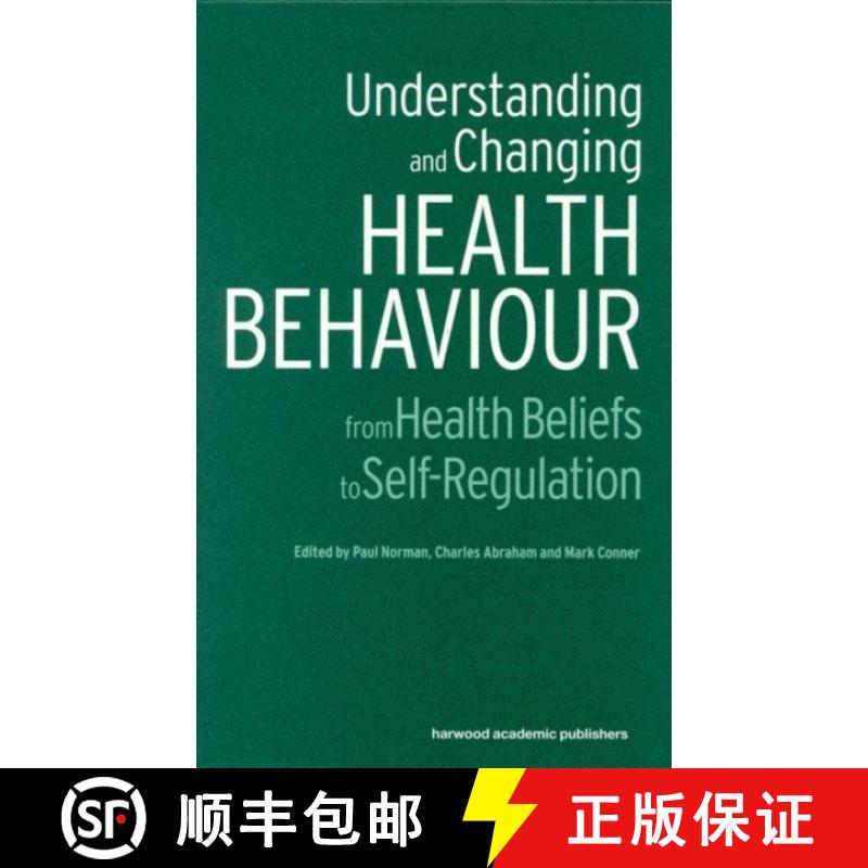 【3-4周达】Understanding and Changing Health Behaviour: From Health Beliefs to Self-Regulation [9789058230737]