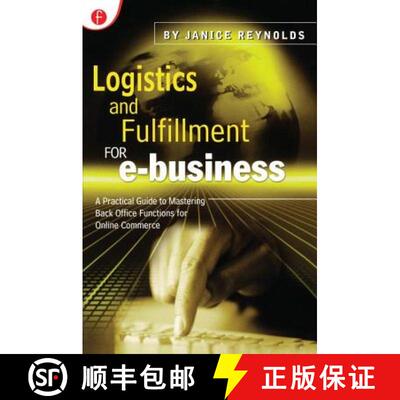 【3-4周达】Logistics and Fulfillment for e-business : A Practical Guide to Mastering Back Office Func... [9781578200740]