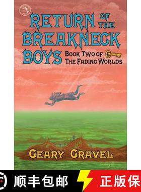 预订 Return of the Breakneck Boys: Book Two of The Fading Worlds [9780998571324]