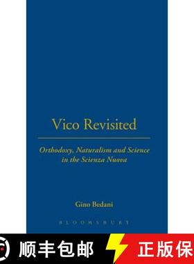 【3-4周达】Vico Revisited: Orthodoxy, Naturalism and Science in the Scienza Nuova [9780854962662]