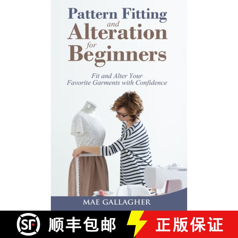 【3-4周达】Pattern Fitting and Alteration for Beginners: Fit and Alter Your Favorite Garments With Co... [9781951035853]