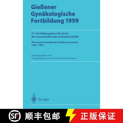 【3-4周达】Gießener Gynäkologische Fortbildung 1999: 21. Fortbildungskurs für Ärzte der Frauenhei... [9783540659396]