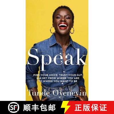 【3-4周达】SPEAK: How to find your voice, trust your gut, and get from where you are to where you wan... [9781398512177]