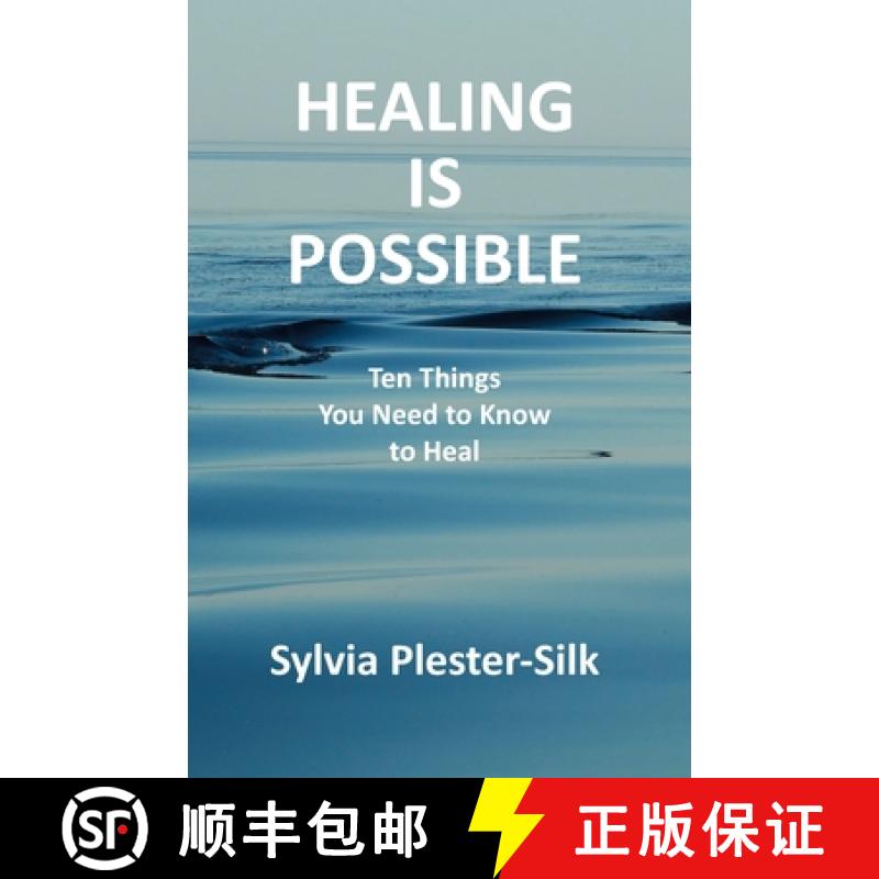 【2-3周达】Healing Is Possible: Ten Things You Need to Know to Heal [9781990330667]