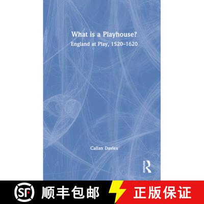 【3-4周达】What is a Playhouse?: England at Play, 1520-1620 [9781032138879]