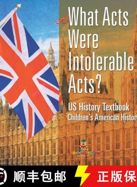预订 What Acts Were Intolerable Acts? US History Textbook | Children's American History [9798869432537]