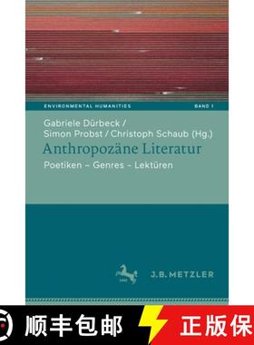 【3-4周达】Anthropozäne Literatur : Poetiken - Themen - Lektüren [9783662638989]