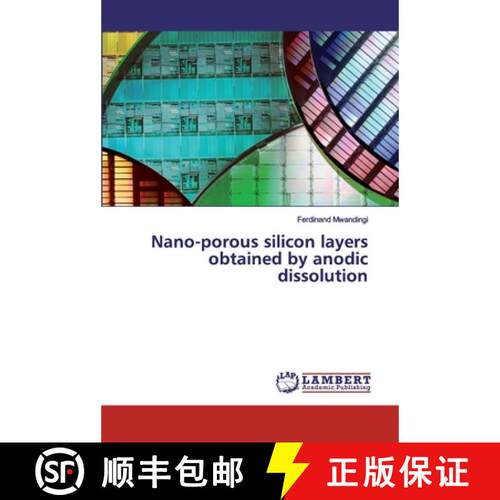 预订 Nano-porous silicon layers obtained by anodic dissolution [9783659829192]