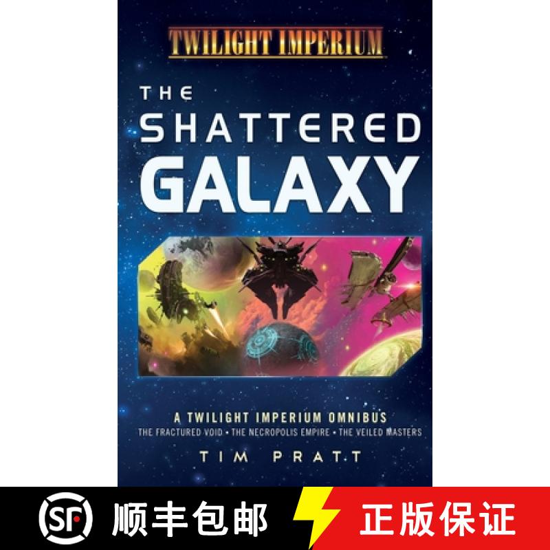 【3-4周达】The Shattered Galaxy: A Twilight Imperium Omnibus [9781839083228]