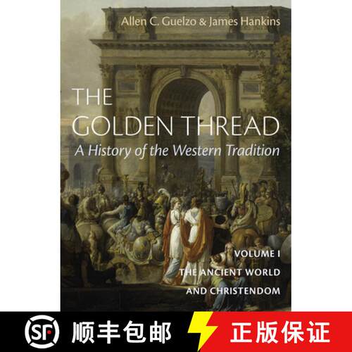 【3-4周达】精装 The Golden Thread: A History of the Western Tradition, Volume I : The Ancient World a... [9781641773997]