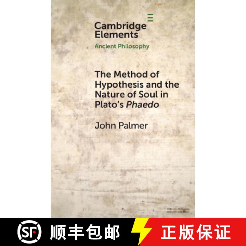 【3-4周达】The Method of Hypothesis and the Nature of Soul in Plato's Phaedo [9781108930871]