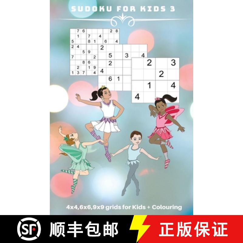 【3-4周达】Sudoku for Kids 3: 4 x 4, 6 x 6, 9 x 9 grids for Kids + Colouring [9780987640482]