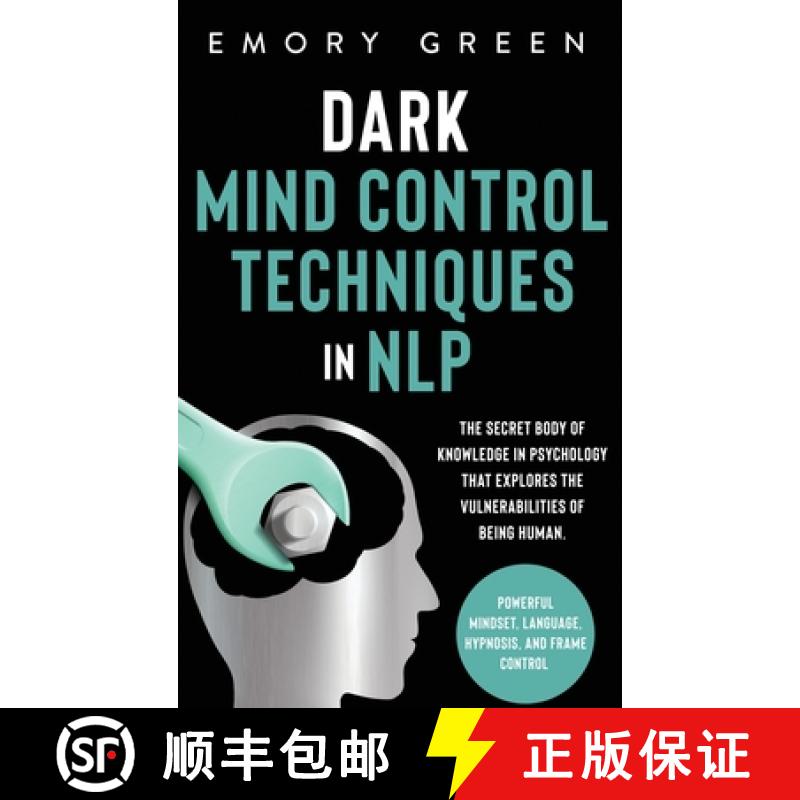 【3-4周达】Dark Mind Control Techniques in NLP: The Secret Body of Knowledge in Psychology That Explo... [9781647801052]