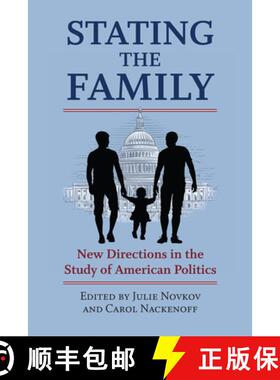 【3-4周达】Stating the Family: New Directions in the Study of American Politics [9780700629237]