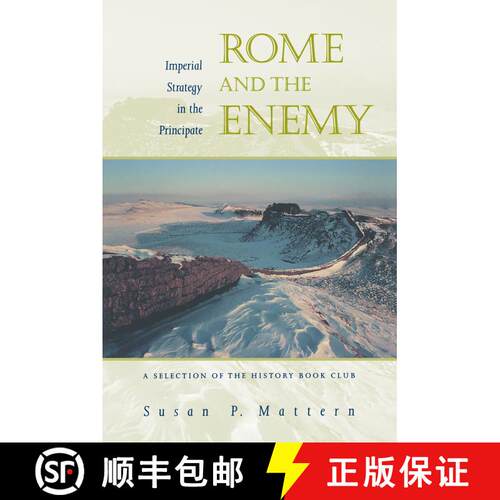 【3-4周达】Rome and the Enemy: Imperial Strategy in the Principate (First Edition) [9780520236837]