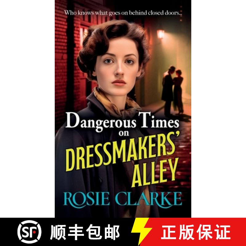 【2-3周达】Dangerous Times on Dressmakers' Alley: The start of a BRAND NEW gritty historical saga ser... [9781785131387]