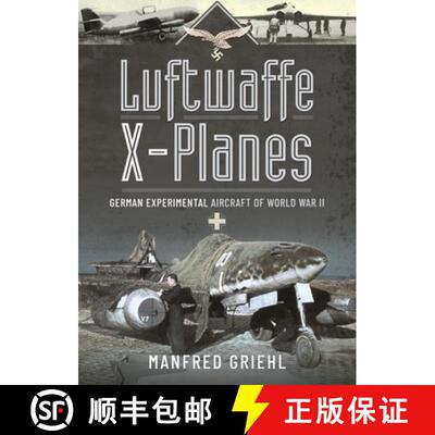 【3-4周达】Luftwaffe X-Planes: German Experimental Aircraft of World War II [9781399018258]