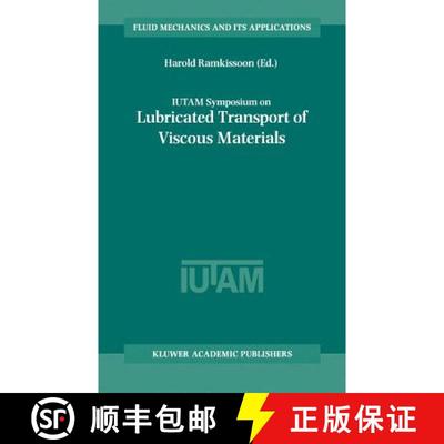 【3-4周达】IUTAM Symposium on Lubricated Transport of Viscous Materials : Proceedings of the IUTAM Sy... [9780792348979]